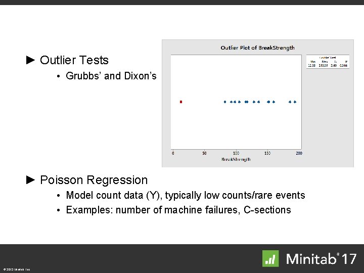 ► Outlier Tests • Grubbs’ and Dixon’s ► Poisson Regression • Model count data