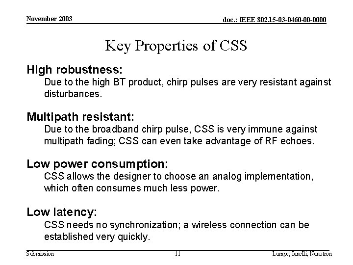 November 2003 doc. : IEEE 802. 15 -03 -0460 -00 -0000 Key Properties of