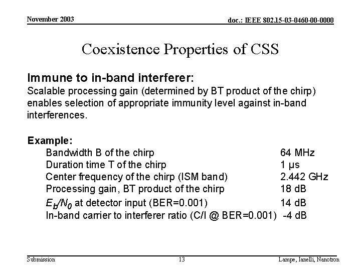 November 2003 doc. : IEEE 802. 15 -03 -0460 -00 -0000 Coexistence Properties of