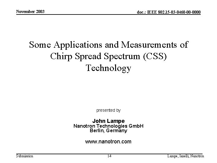 November 2003 doc. : IEEE 802. 15 -03 -0460 -00 -0000 Some Applications and