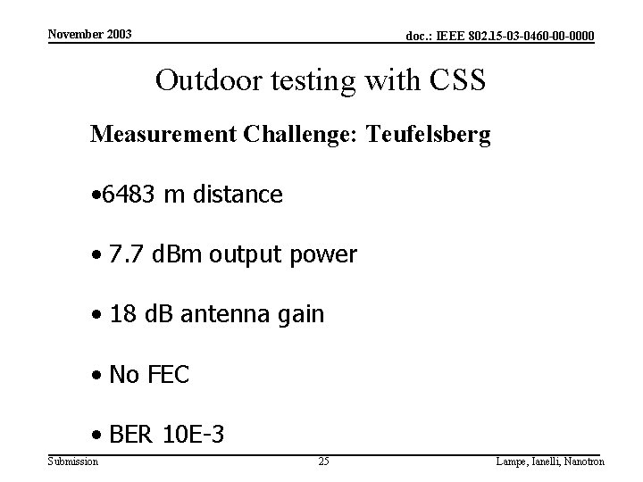 November 2003 doc. : IEEE 802. 15 -03 -0460 -00 -0000 Outdoor testing with