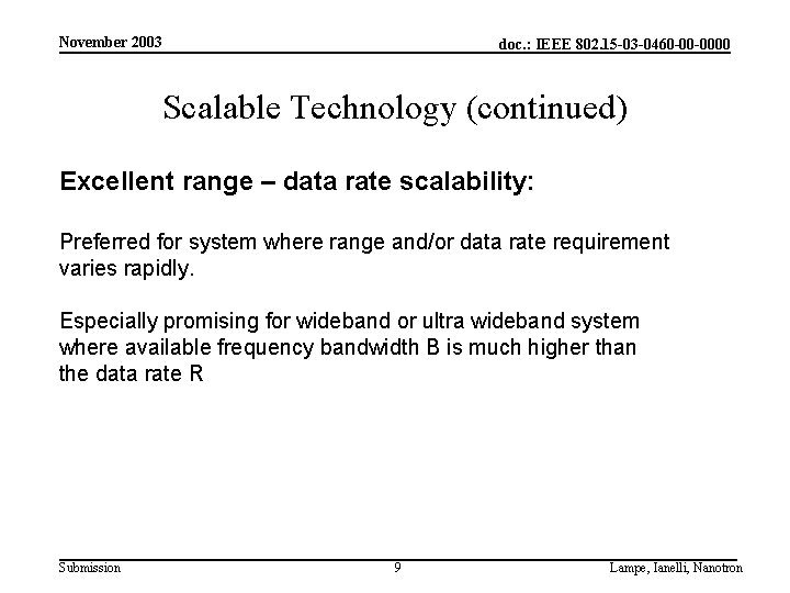 November 2003 doc. : IEEE 802. 15 -03 -0460 -00 -0000 Scalable Technology (continued)