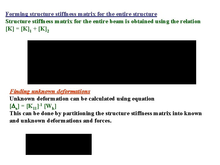 Forming structure stiffness matrix for the entire structure Structure stiffness matrix for the entire