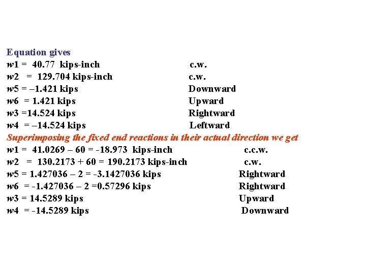 Equation gives w 1 = 40. 77 kips-inch c. w. w 2 = 129.
