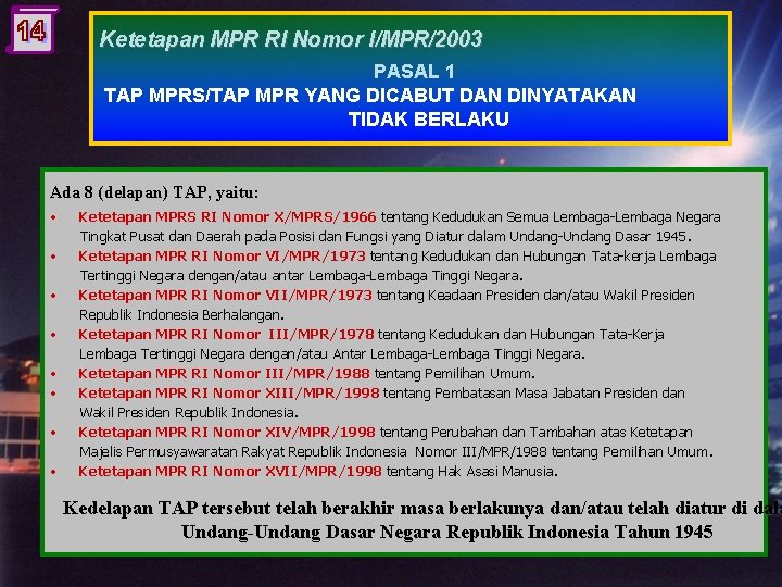 Ketetapan MPR RI Nomor I/MPR/2003 PASAL 1 TAP MPRS/TAP MPR YANG DICABUT DAN DINYATAKAN