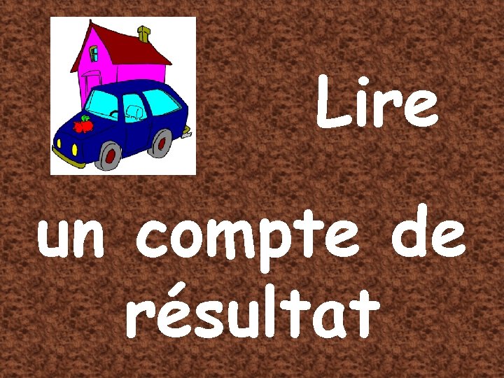 Lire un compte de résultat 