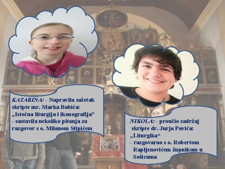 KATARINA: - Napravila sažetak skripte mr. Marka Babića: „Istočna liturgija i ikonografija” - sastavila KATARINA: - Napravila sažetak skripte mr. Marka Babića: „Istočna liturgija i ikonografija” - sastavila
