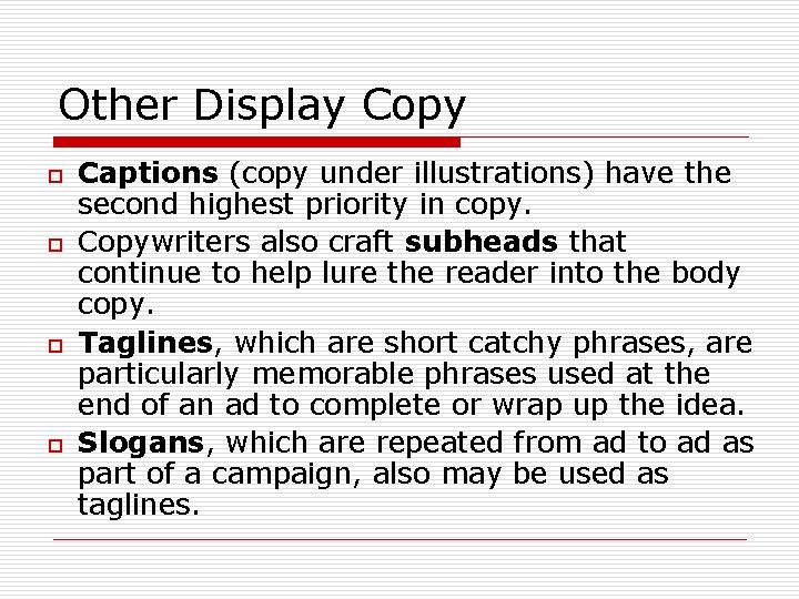 Other Display Copy o o Captions (copy under illustrations) have the second highest priority