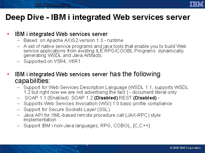 IBM Power Systems Deep Dive - IBM i integrated Web services server • IBM