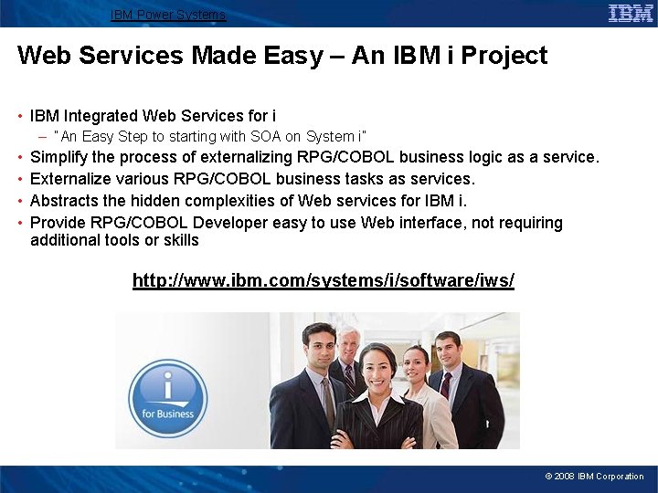 IBM Power Systems Web Services Made Easy – An IBM i Project • IBM