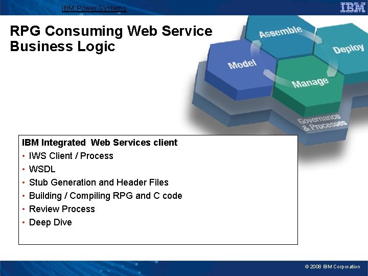 IBM Power Systems RPG Consuming Web Service Business Logic IBM Integrated Web Services client