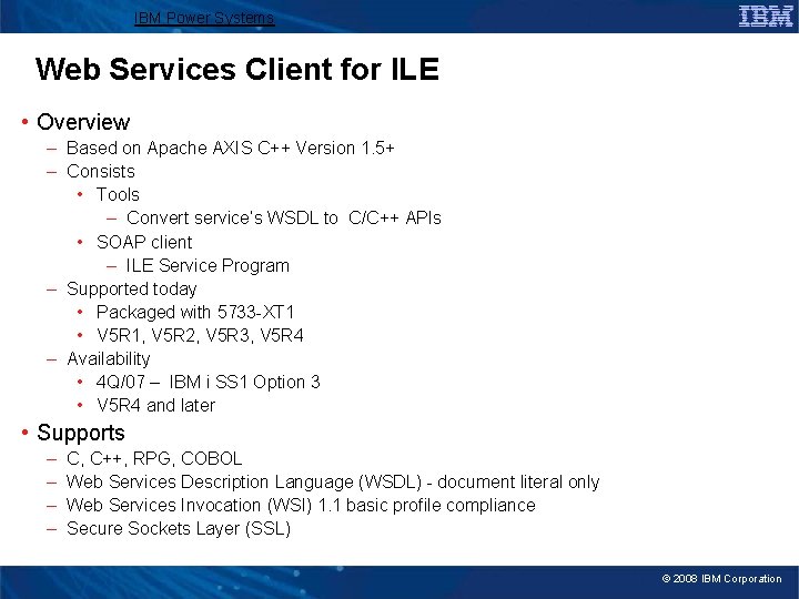IBM Power Systems Web Services Client for ILE • Overview – Based on Apache
