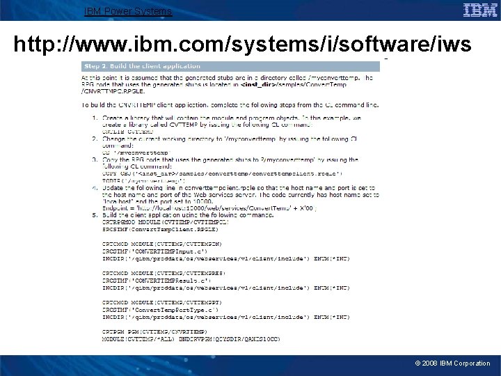 IBM Power Systems http: //www. ibm. com/systems/i/software/iws © 2008 IBM Corporation 