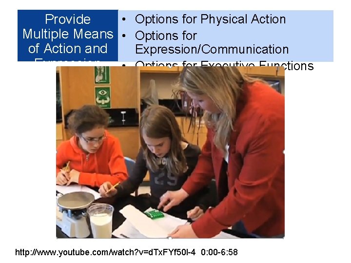  • Options for Physical Action Provide Multiple Means • Options for of Action