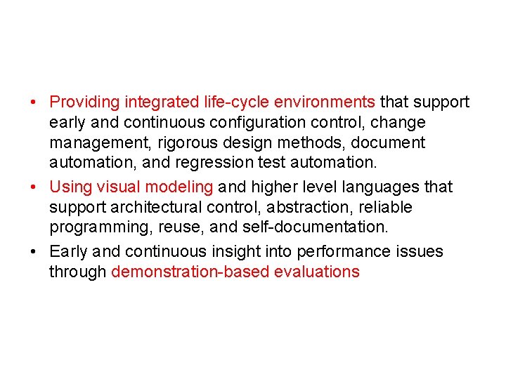  • Providing integrated life-cycle environments that support early and continuous configuration control, change