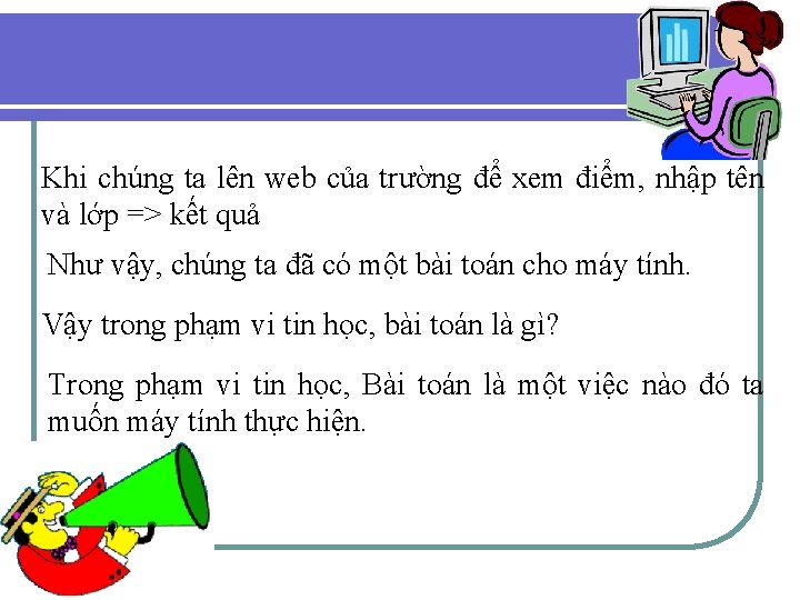 Khi chúng ta lên web của trường để xem điểm, nhập tên và lớp