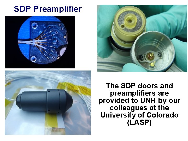 SDP Preamplifier SMART The SDP doors and preamplifiers are provided to UNH by our