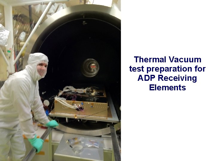 SMART Thermal Vacuum test preparation for ADP Receiving Elements 