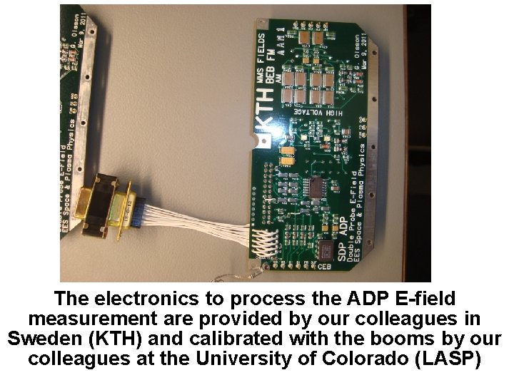 SMART The electronics to process the ADP E-field measurement are provided by our colleagues