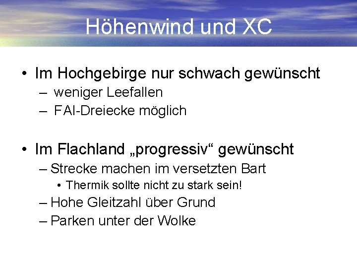 Höhenwind und XC • Im Hochgebirge nur schwach gewünscht – weniger Leefallen – FAI-Dreiecke