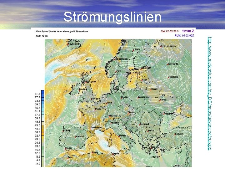 Strömungslinien http: //www. meteoblue. com/de_DE/maps/advanced/europe 