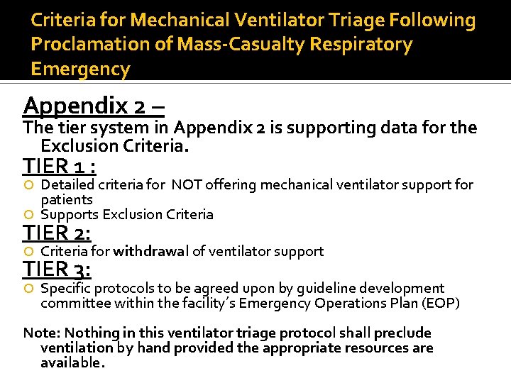 Criteria for Mechanical Ventilator Triage Following Proclamation of Mass-Casualty Respiratory Emergency Appendix 2 –