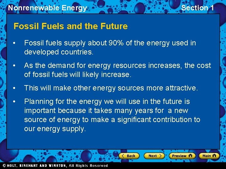 Nonrenewable Energy Section 1 Fossil Fuels and the Future • Fossil fuels supply about