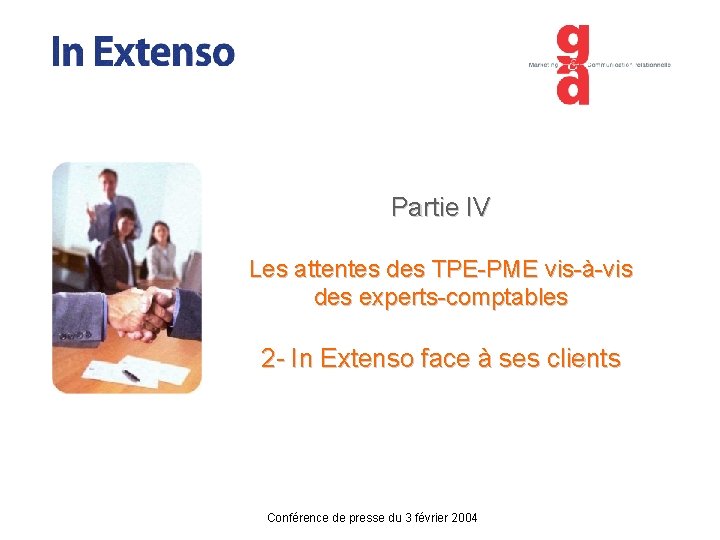 Partie IV Les attentes des TPE-PME vis-à-vis des experts-comptables 2 - In Extenso face