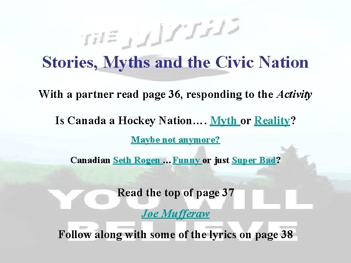 Stories, Myths and the Civic Nation With a partner read page 36, responding to