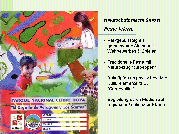Naturschutz macht Spass! Feste feiern: - Parkgeburtstag als gemeinsame Aktion mit Wettbewerben & Spielen