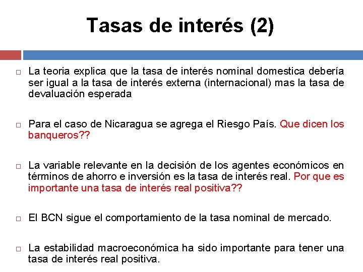 Tasas de interés (2) La teoria explica que la tasa de interés nominal domestica