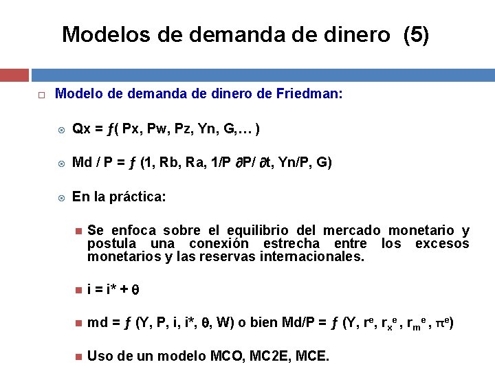 Modelos de demanda de dinero (5) Modelo de demanda de dinero de Friedman: Qx
