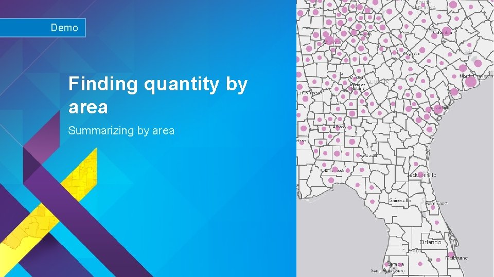 Demo Finding quantity by area Summarizing by area Esri UC 2015 | Technical Workshop