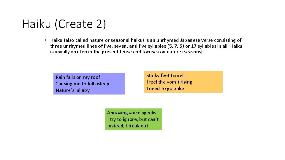 Haiku (Create 2) • Haiku (also called nature or seasonal haiku) is an unrhymed
