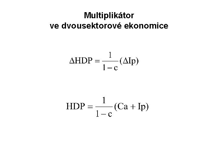 Multiplikátor ve dvousektorové ekonomice 