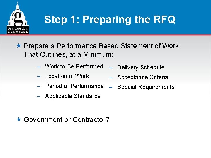 Step 1: Preparing the RFQ « Prepare a Performance Based Statement of Work That