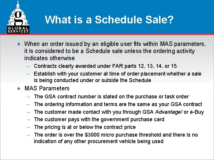 What is a Schedule Sale? « When an order issued by an eligible user