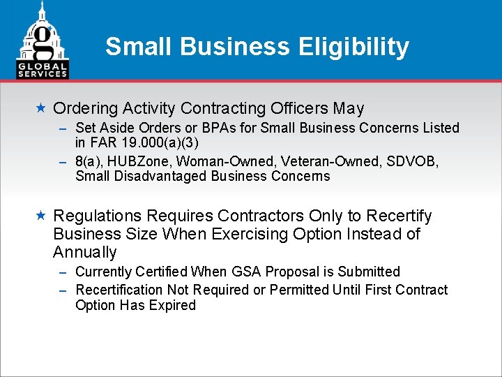 Small Business Eligibility « Ordering Activity Contracting Officers May – Set Aside Orders or