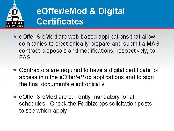 e. Offer/e. Mod & Digital Certificates « e. Offer & e. Mod are web-based