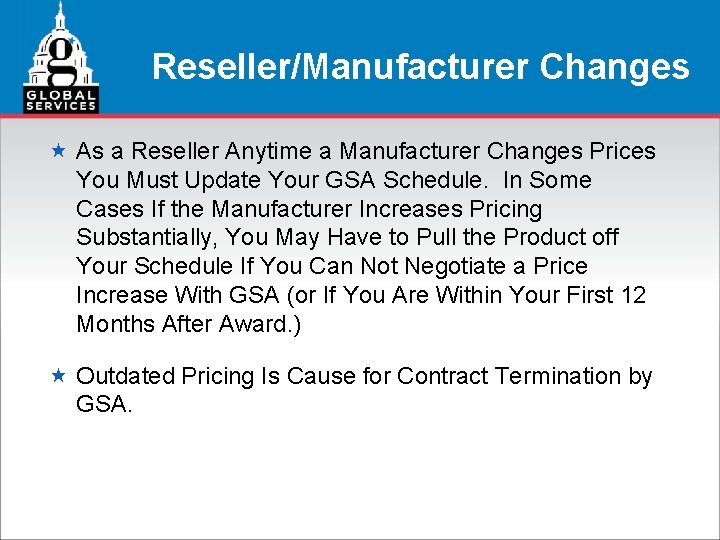 Reseller/Manufacturer Changes « As a Reseller Anytime a Manufacturer Changes Prices You Must Update