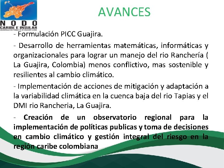 AVANCES - Formulación PICC Guajira. - Desarrollo de herramientas matemáticas, informáticas y organizacionales para