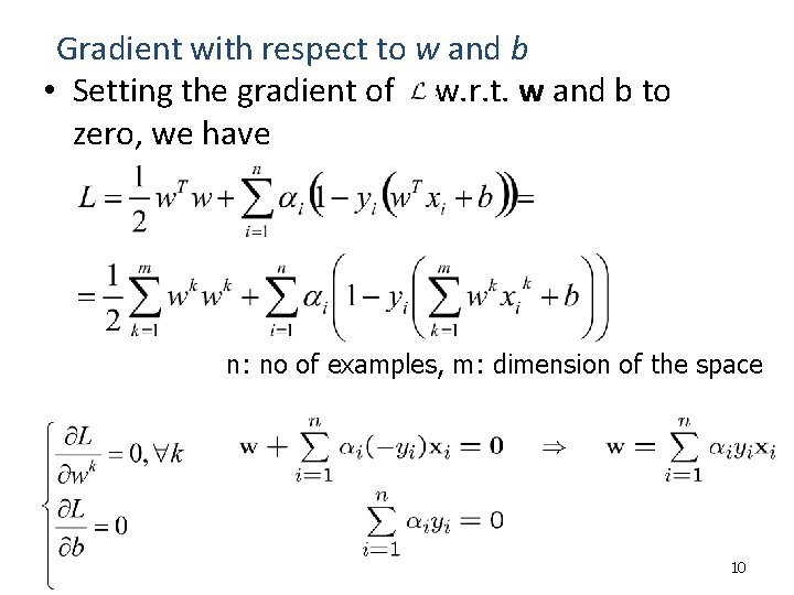 Gradient with respect to w and b • Setting the gradient of w. r.