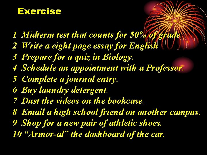 Exercise 1 Midterm test that counts for 50% of grade. 2 Write a eight