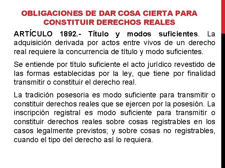 OBLIGACIONES DE DAR COSA CIERTA PARA CONSTITUIR DERECHOS REALES ARTÍCULO 1892. - Título y