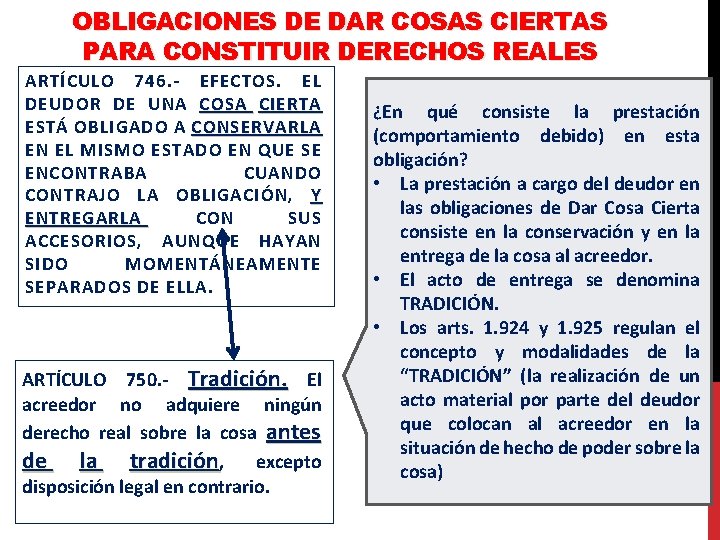 OBLIGACIONES DE DAR COSAS CIERTAS PARA CONSTITUIR DERECHOS REALES ARTÍCULO 746. - EFECTOS. EL