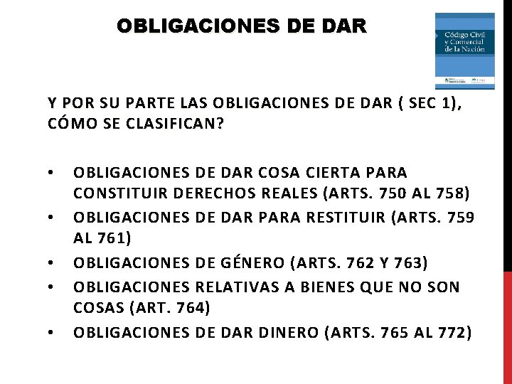 OBLIGACIONES DE DAR Y POR SU PARTE LAS OBLIGACIONES DE DAR ( SEC 1),