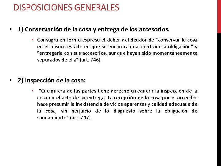 DISPOSICIONES GENERALES • 1) Conservación de la cosa y entrega de los accesorios. •