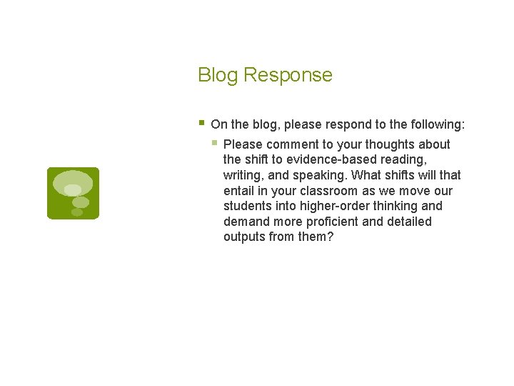 Blog Response § On the blog, please respond to the following: § Please comment