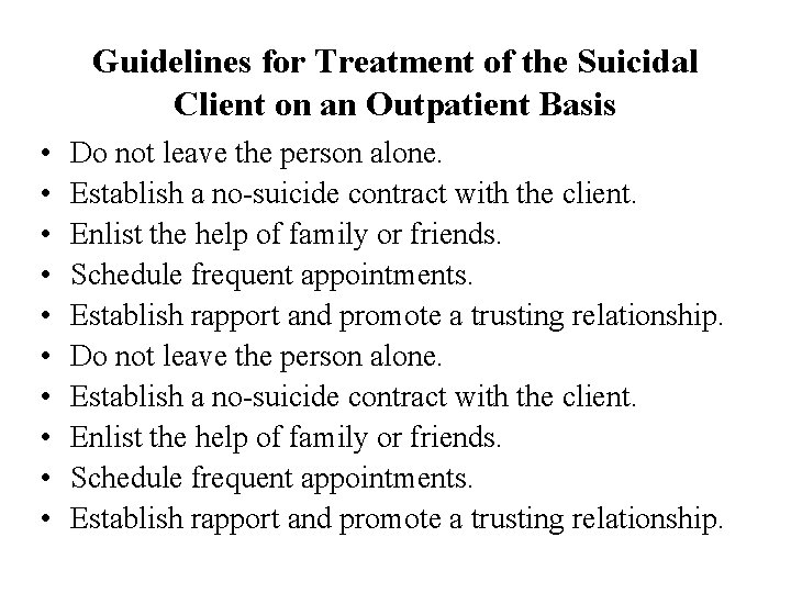 Guidelines for Treatment of the Suicidal Client on an Outpatient Basis • • •