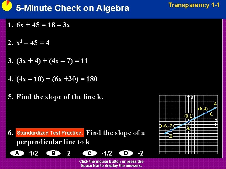 Transparency 1 -1 5 -Minute Check on Algebra 1. 6 x + 45 =